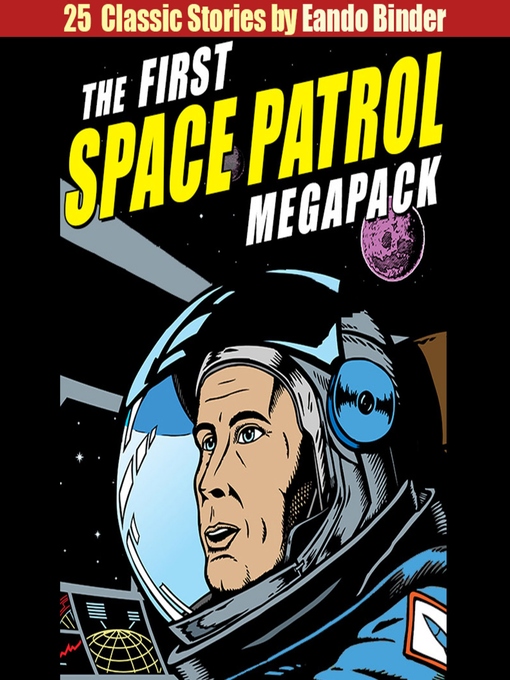 Title details for The First Space Patrol MEGAPACK® by Eando Binder - Available